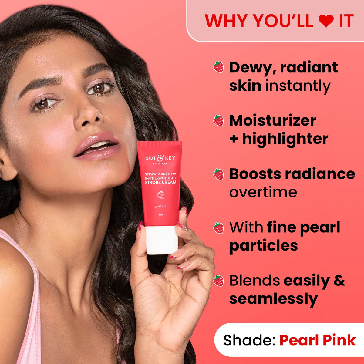 Dot and Key Strawberry Dew In-The-Spotlight Strobe Cream(Pearl Pink) 30ml